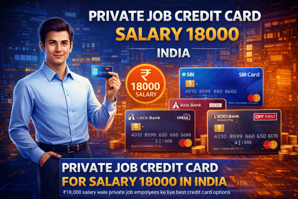 private job credit card salary 18000 India