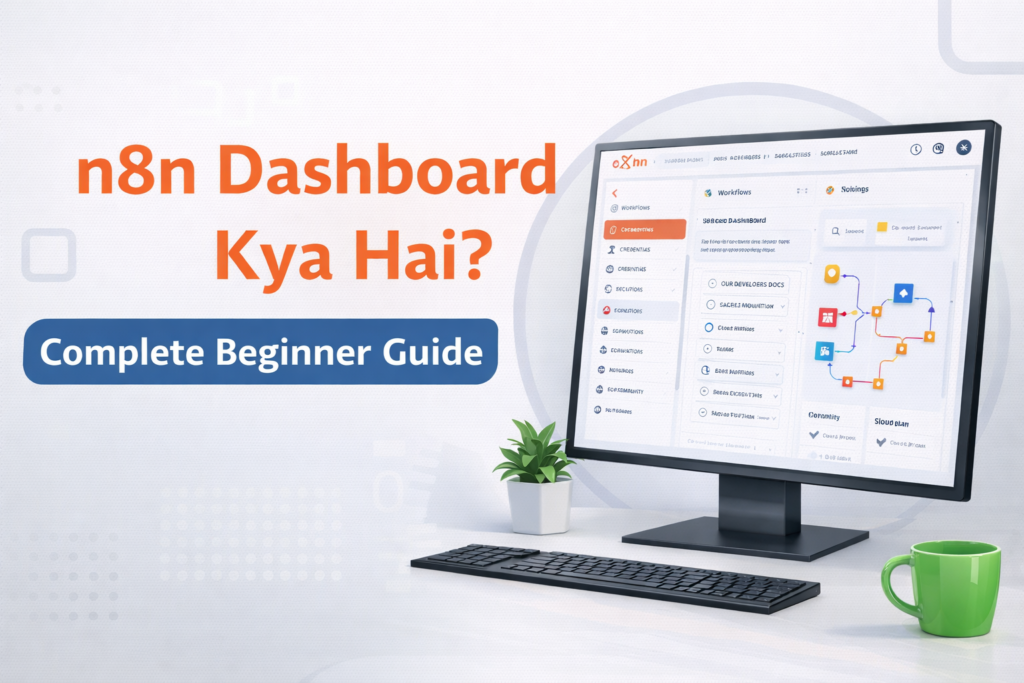 n8n dashboard kya hai complete guide