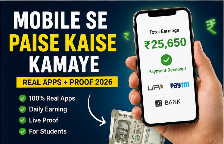 Mobile Se Paise Kaise Kamaye 2026 Real Apps Proof